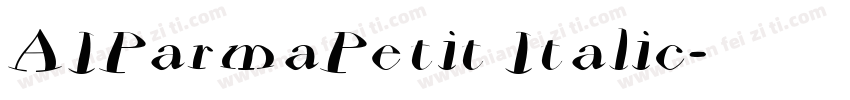 AIParmaPetit Italic字体转换